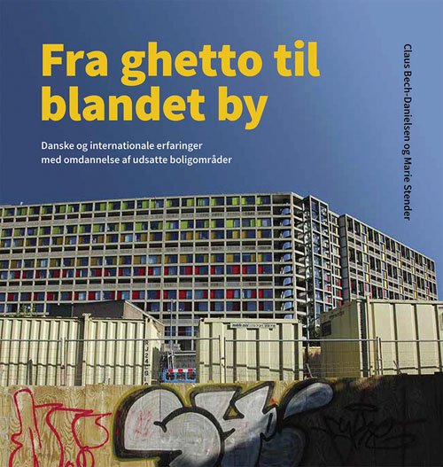 Cover for Claus Bech-Danielsen og Marie Stender · Fra ghetto til blandet by (Sewn Spine Book) [1e uitgave] (2017)