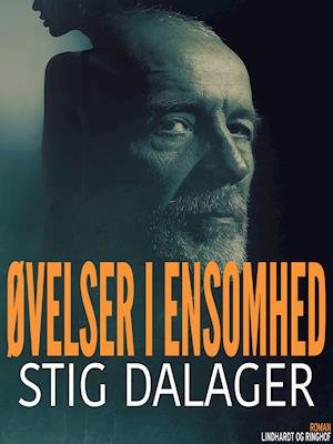 Cover for Stig Dalager · Øvelser i ensomhed (Sewn Spine Book) [1st edition] (2019)