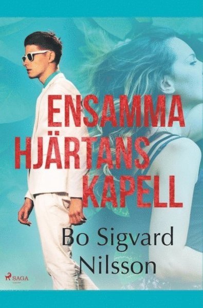 Cover for Bo Sigvard Nilsson · Ensamma hjärtans kapell (Bok) (2019)