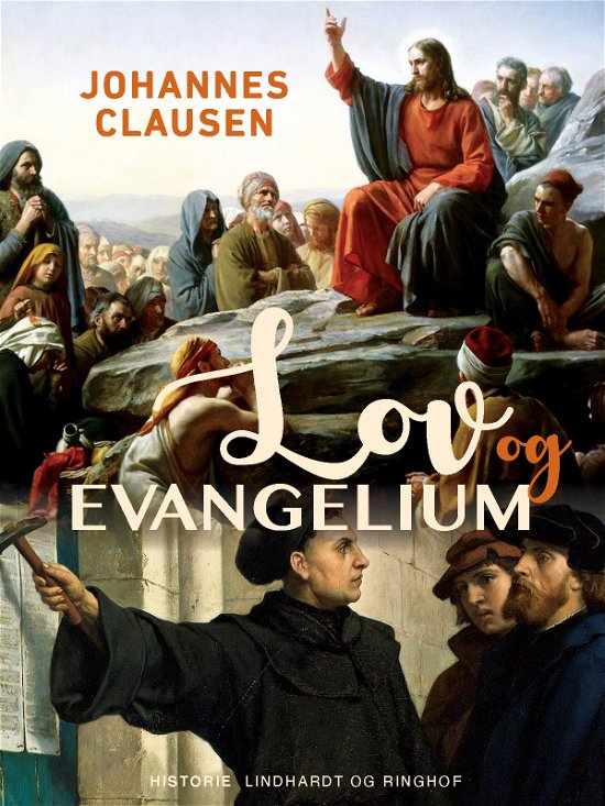 Lov og evangelium - Johannes Clausen - Bøger - Saga - 9788726440416 - 4. december 2020