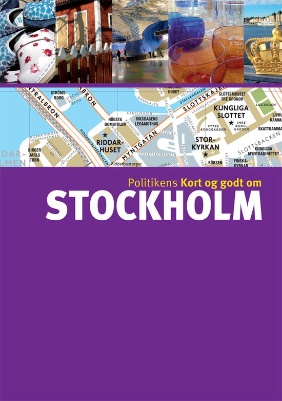 Cover for Vincent Noyoux Johan Tell · Politikens Kort og godt om Politikens rejsebøger: Kort og godt om Stockholm (Taschenbuch) [3. Ausgabe] (2012)