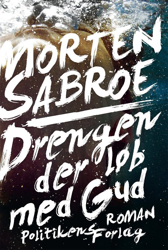 Cover for Morten Sabroe · Drengen der løb med Gud (Sewn Spine Book) [1º edição] (2015)