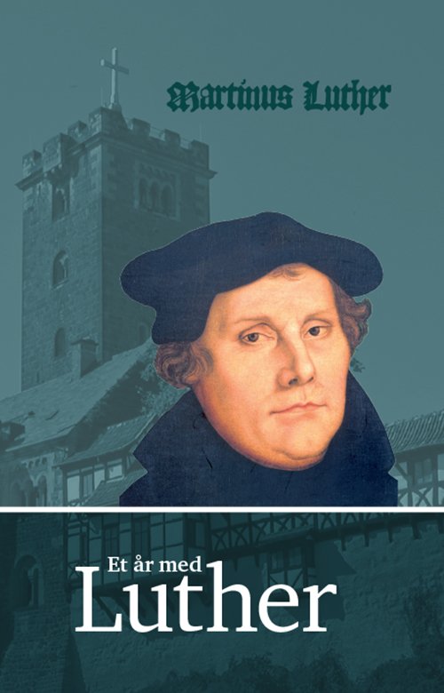 Cover for Martin Luther · Et år med Luther (Bound Book) [1st edition] (2016)