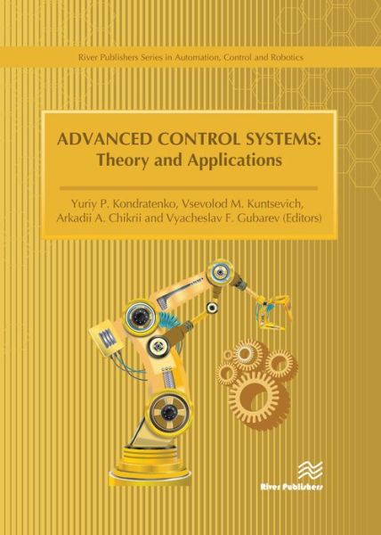 Advanced Control Systems: Theory and Applications -  - Livres - River Publishers - 9788770223416 - 30 avril 2021