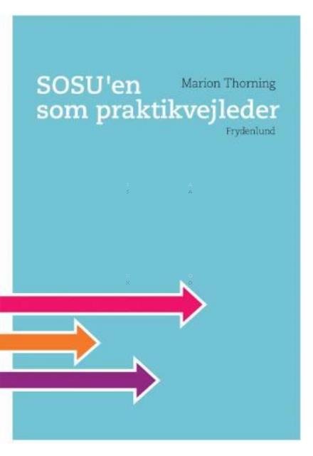 Cover for Marion Thorning · Sosu'en som praktikvejleder (Sewn Spine Book) [1st edition] (2008)