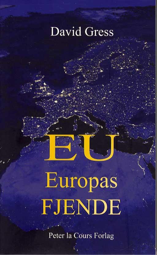 Cover for David Gress · EU - Europas fjende (Sewn Spine Book) [1st edition] (2014)