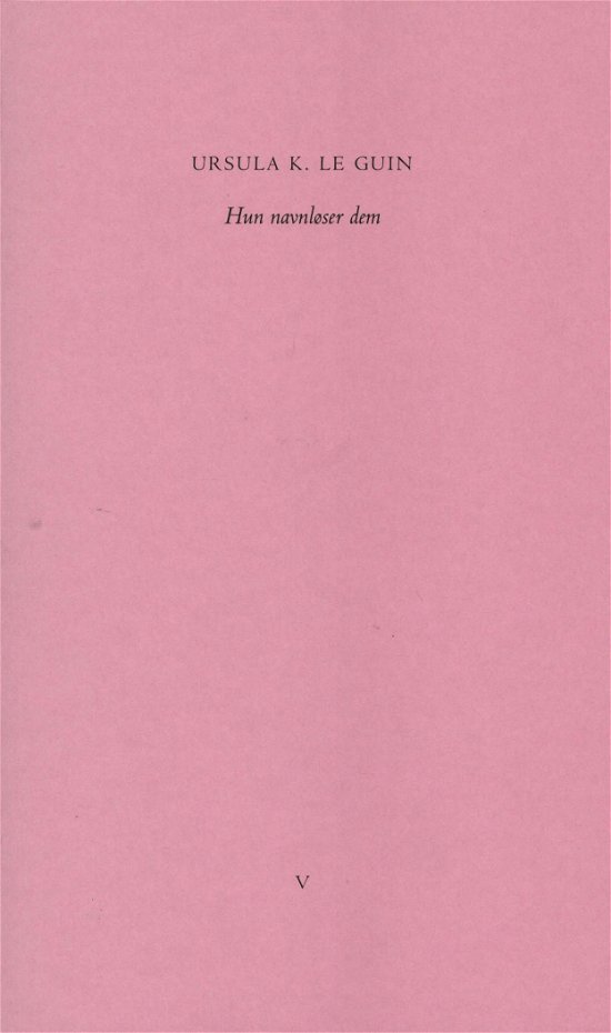 Cover for Ursula K. Le Guin · Hun navnløser dem (Hæftet bog) [1. udgave] (2019)