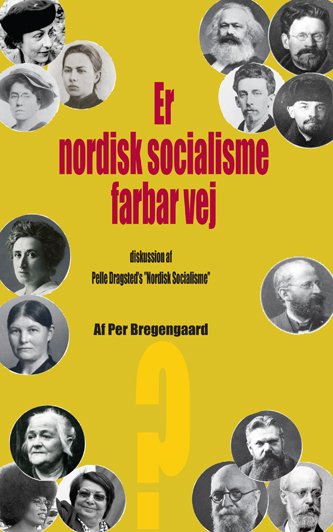 Cover for Per Bregengaard · Er nordisk socialisme farbar vej (Taschenbuch) [1. Ausgabe] (2022)