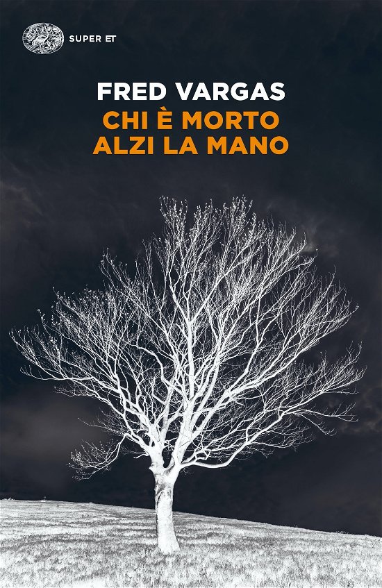 Chi E Morto Alzi La Mano - Fred Vargas - Movies -  - 9788806250416 - 