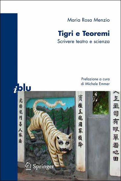 Maria Rosa Menzio · Tigri e teoremi: Scrivere teatro e scienza - I blu (Paperback Book) [2007 edition] (2007)