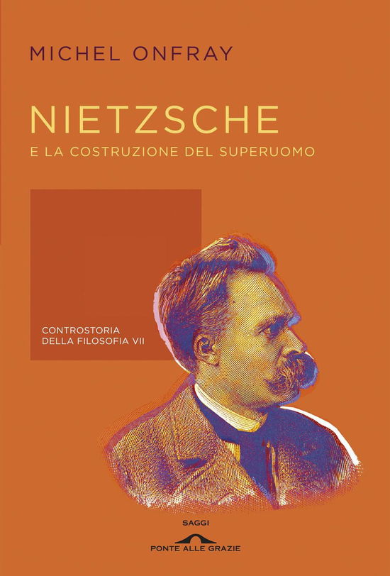 Cover for Michel Onfray · Nietzsche E La Costruzione Del Superuomo. Controstoria Della Filosofia #07 (Bok)