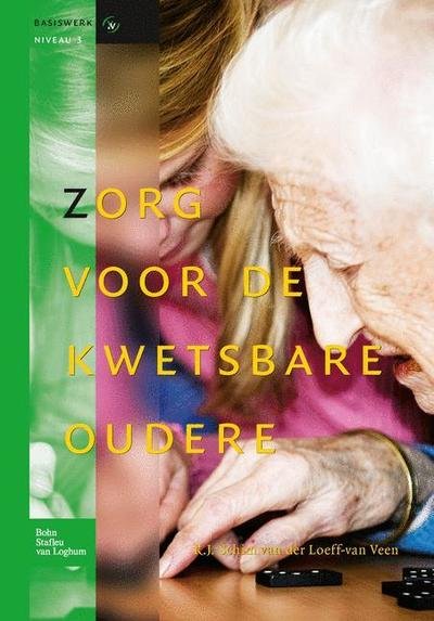 R J Schim Loeff-Van Veen · Zorg Voor de Kwetsbare Oudere (Gebundenes Buch) [2010 edition] (2010)