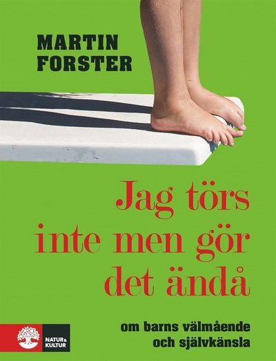 Cover for Martin Forster · Jag törs inte men gör det ändå : om barns välmående och självkänsla (ePUB) (2013)