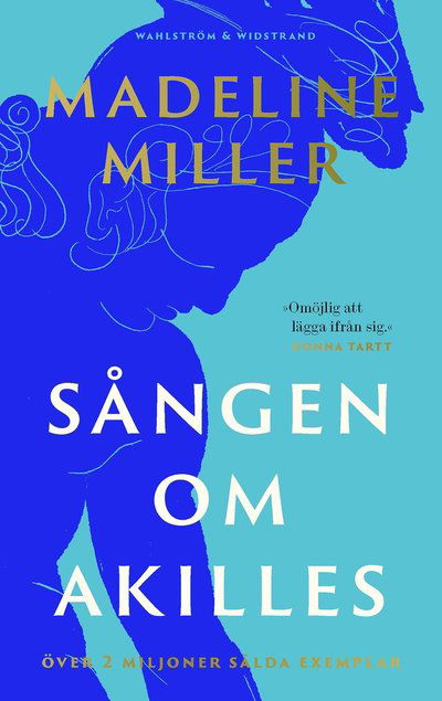 Cover for Madeline Miller · Sången om Akilles (Indbundet Bog) (2022)