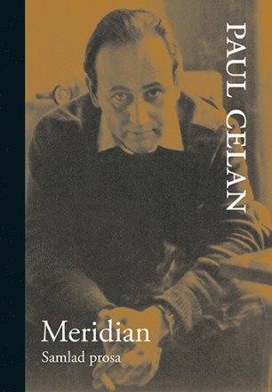 Cover for Paul Celan · Meridian : samlad prosa (Bound Book) (2014)