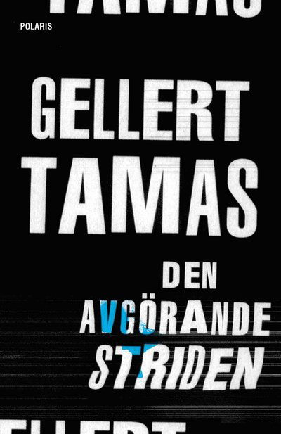 Cover for Gellert Tamas · Den avgörande striden (Hardcover Book) (2022)