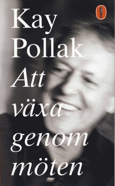 Cover for Kay Pollak · Att växa genom möten (Paperback Book) (2008)