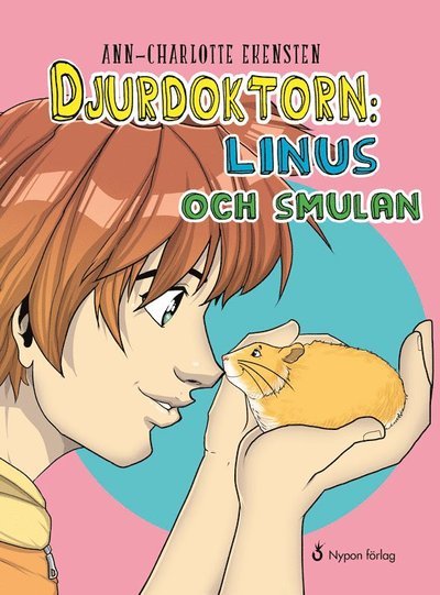 Cover for Ann-Charlotte Ekensten · Djurdoktorn: Linus och Smulan (Indbundet Bog) (2018)