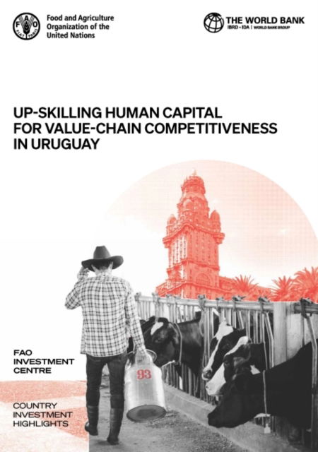 Cover for World Bank · Up-skilling human capital for value-chain competitiveness in Uruguay - Country investment highlights (Paperback Book) (2022)