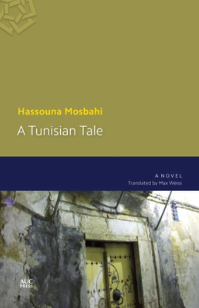 Cover for Hassouna Mosbahi · A Tunisian Tale: A Novel (Paperback Book) (2015)