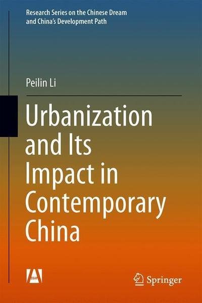 Urbanization and Its Impact in Contemporary China - Li - Böcker - Springer Verlag, Singapore - 9789811323416 - 11 april 2019