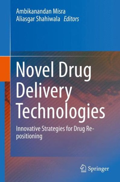 Cover for Novel Drug Delivery Technologies: Innovative Strategies for Drug Re-positioning (Hardcover Book) [2019 edition] (2020)