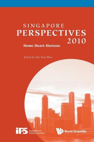 Cover for Tan Tarn How · Singapore Perspectives 2010: Home.heart.horizon - Singapore Perspectives (Paperback Bog) [2010 edition] (2010)