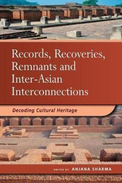 Cover for Records, Recoveries, Remnants and Inter-Asian Interconnections: Decoding Cultural Heritage (Paperback Book) (2018)