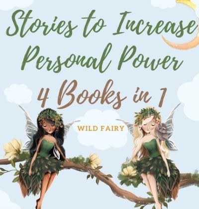 Cover for Wild Fairy · Stories to Increase Personal Power (Hardcover Book) (2021)