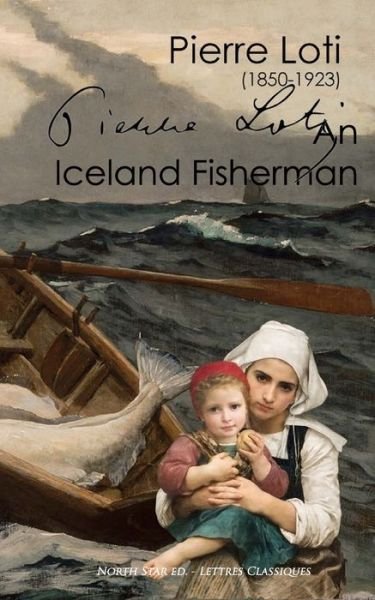 Cover for Pierre Loti · An Iceland Fisherman (full text) (Paperback Book) (2016)