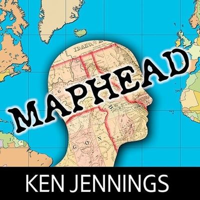 Maphead - Ken Jennings - Muzyka - TANTOR AUDIO - 9798200088416 - 27 września 2011