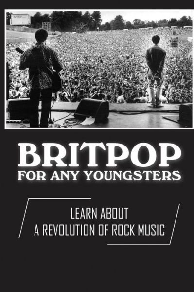 Cover for Twanna Liveoak · Britpop For Any Youngsters (Paperback Bog) (2021)