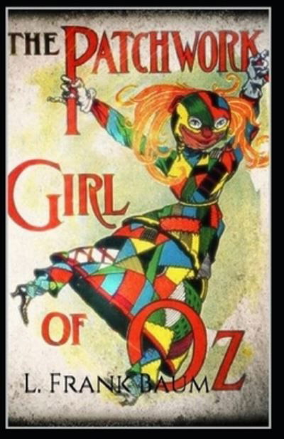 Cover for L Frank Baum · The Patchwork Girl of Oz Annotated (Taschenbuch) (2021)