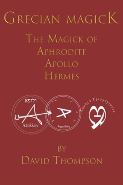 Cover for David Thompson · Grecian Magick: The Magick of Aphrodite, Apollo and Hermes - Grecian Magick (Paperback Book) (2021)