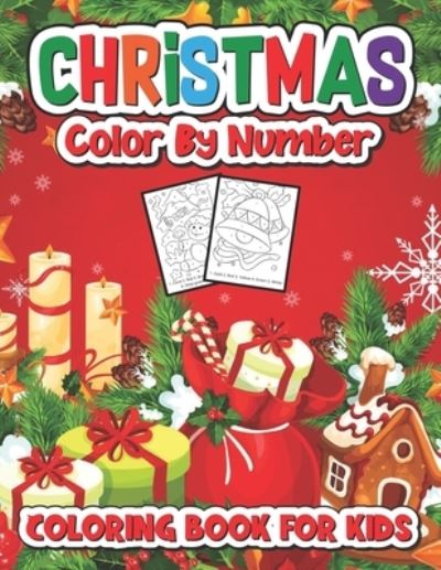 Christmas color by number coloring book for kids: Fun Children's Christmas Gift or Present for Kids - Camila Cabello - Bøger - Independently Published - 9798547279416 - 31. juli 2021