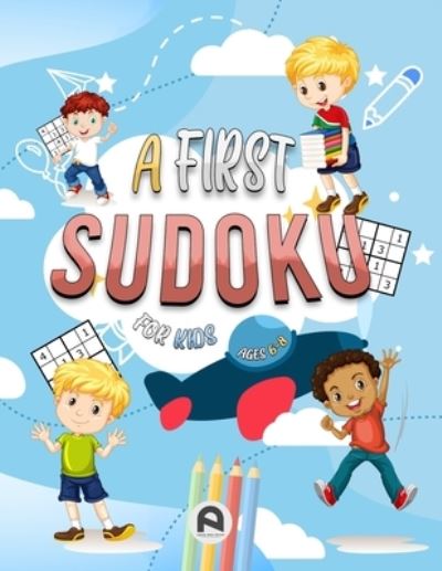 Cover for Agenda Book Edition · A First Sudoku for Kids Ages 6-8 (Paperback Book) (2020)