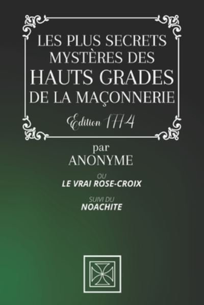 Cover for Anonyme · Les Plus Secrets Mysteres Des Hauts Grades de la Maconnerie (Paperback Book) (2020)
