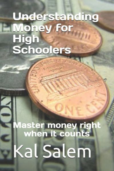 Cover for Kal Salem · Understanding Money for High Schoolers (Pocketbok) (2021)