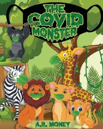 Cover for A R Money · The COVID Monster (Paperback Book) (2021)