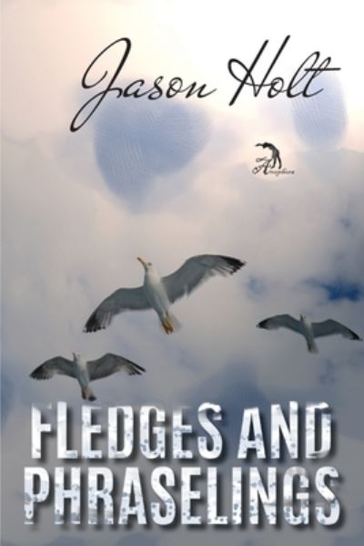 Cover for Jason Holt · Fledges and Phraselings (Paperback Book) (2021)