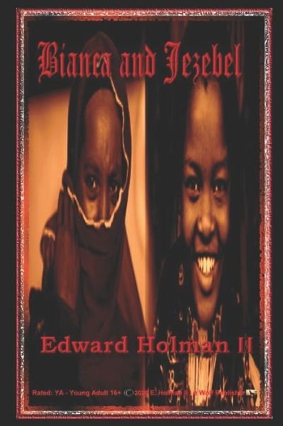 Bianca and Jezebel - II Edward Holman - Bücher - Independently Published - 9798654230416 - 15. Juni 2020