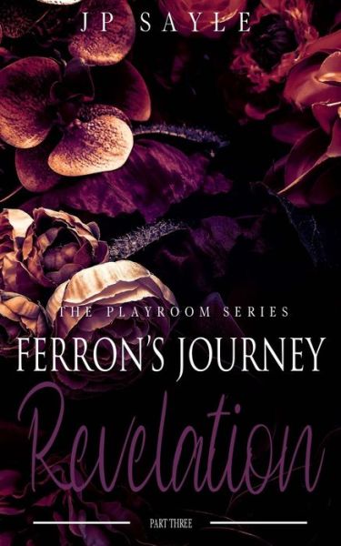 Cover for Jp Sayle · Ferron's Journey Part Three (Paperback Book) (2020)