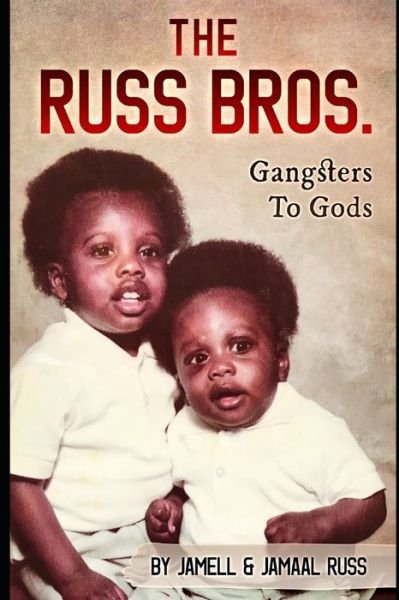 Cover for Jamaal Akeem Russ · The Russ Bros. Gangsters To Gods (Paperback Bog) (2020)