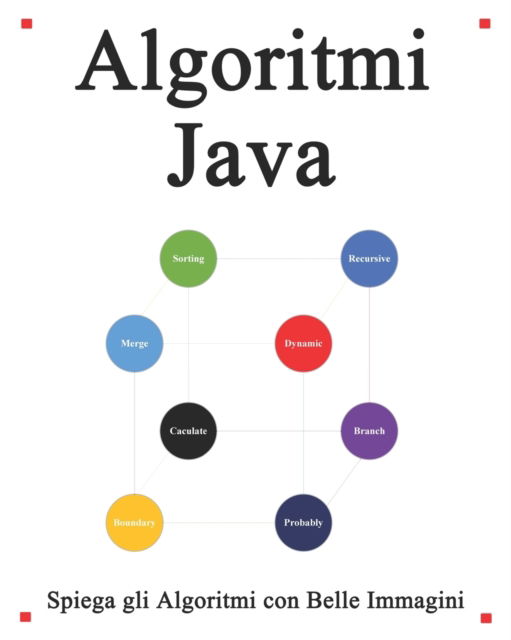 Cover for Yang Hu · Algoritmi Java: Spiega gli algoritmi con belle immagini Imparalo facilmente e meglio (Paperback Book) (2020)