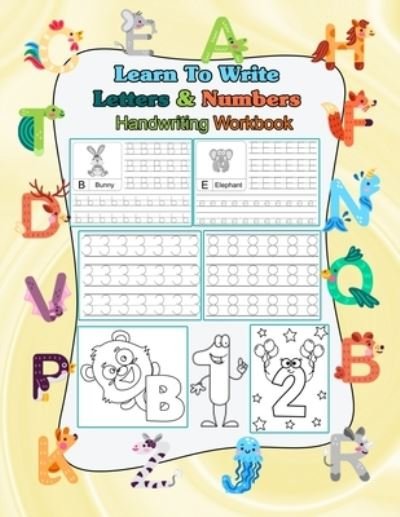Learn to Write Letters and Numbers - Moufart Edition - Kirjat - Independently Published - 9798707448416 - keskiviikko 10. helmikuuta 2021