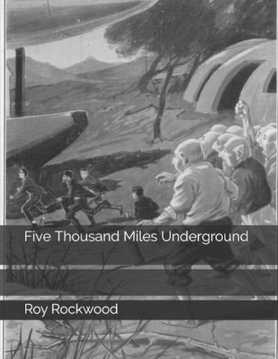 Cover for Roy Rockwood · Five Thousand Miles Underground (Paperback Book) (2021)