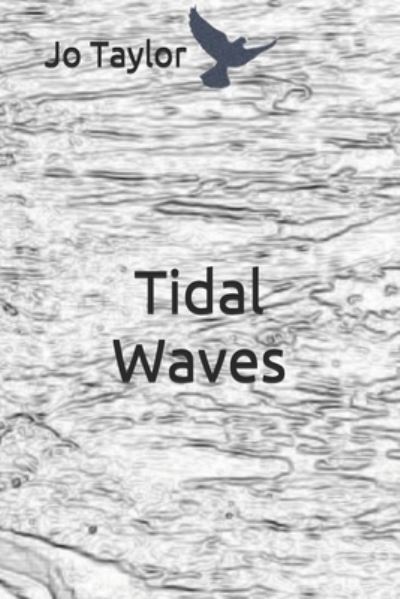 Tidal Waves - Jo Taylor - Livros - Independently Published - 9798725114416 - 20 de março de 2021