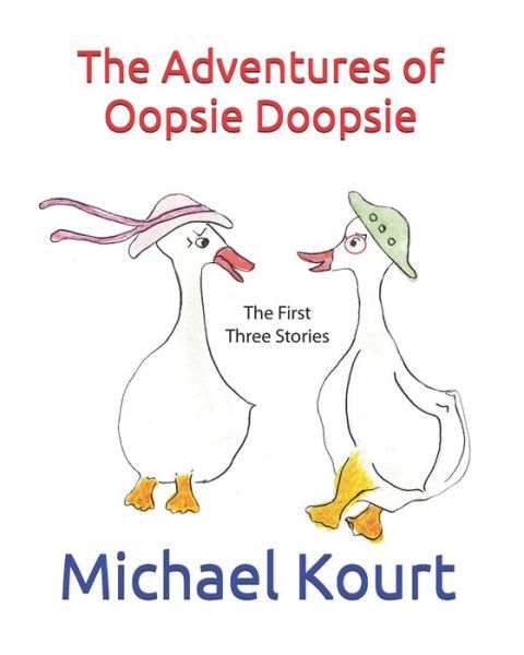 Cover for Kaye Anne · The Adventures of Oopsie Doopsie: Volume 1 - The Adventures of Oopsie Doopsie (Paperback Book) (2021)