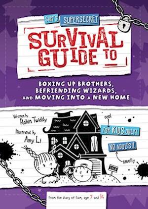 Cover for Robin Twiddy · Sam's Supersecret Survival Guide to Boxing up Brothers, Befriending Wizards, and Moving into a New Home (Buch) (2025)