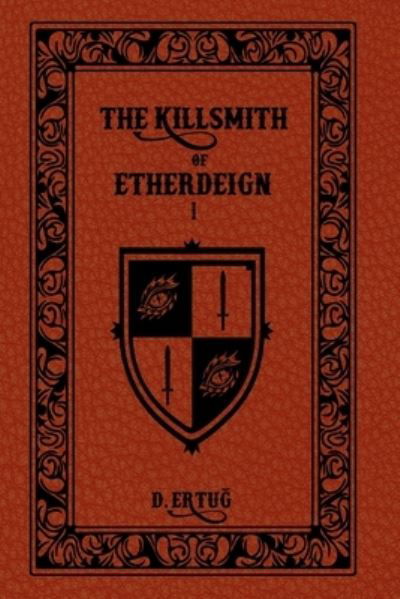 Cover for D Ertug · The Killsmith of Etherdeign (Pocketbok) (2021)
